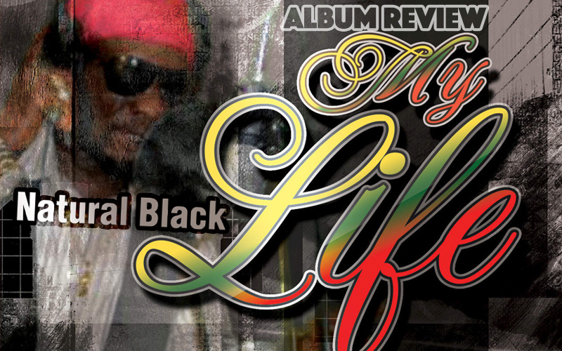 Album Review: Natural Black – My Life