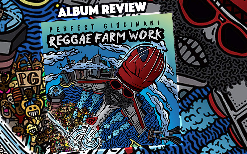 Album Review: Perfect Giddimani - Reggae Farm Work
