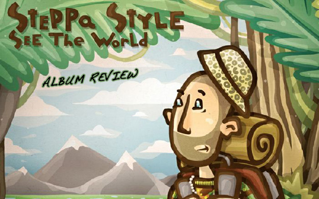 Steppa Style - See The World