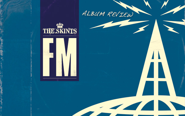 Album Review: The Skints - FM