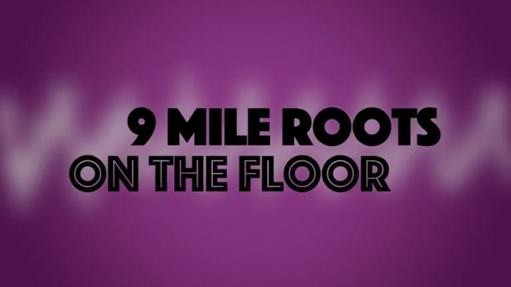 9 Mile Roots - On The Floor (Lyric Video) [8/12/2017]