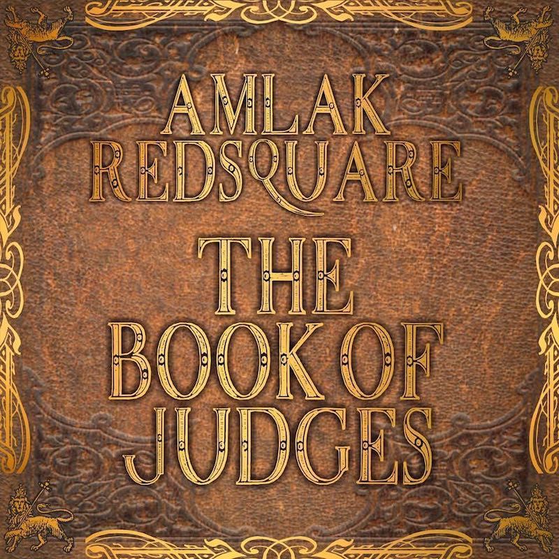 Amlak Redsquare - The Book Of Judges