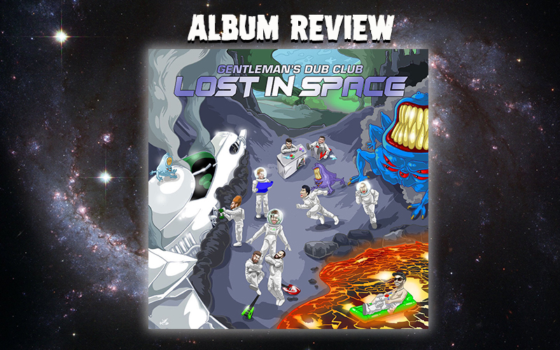 Album Review: Gentleman's Dub Club - Lost In Space