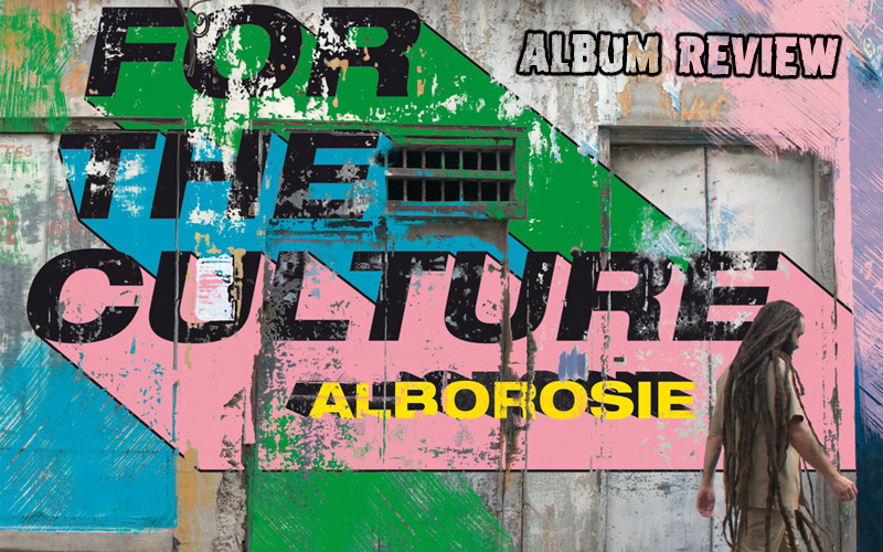 Album Review: Alborosie - For The Culture