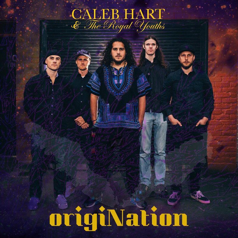 Caleb Hart & The Royal Youths - origiNation