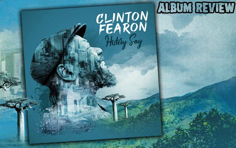 Album Review: Clinton Fearon - History Say