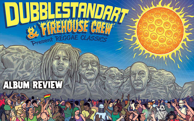 Album Review: Dubblestandart & The Firehouse Crew - Reggae Classics