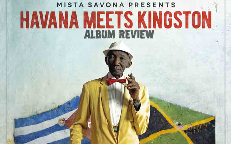 Album Review: Mista Savona Presents - Havana Meets Kingston