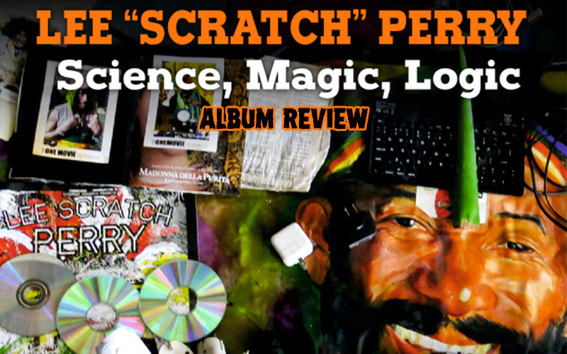 Album Review: Lee Scratch Perry - Science, Magic, Logic