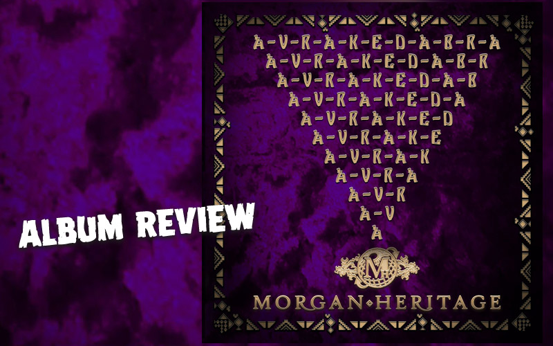 Album Review: Morgan Heritage - Avrakedabra