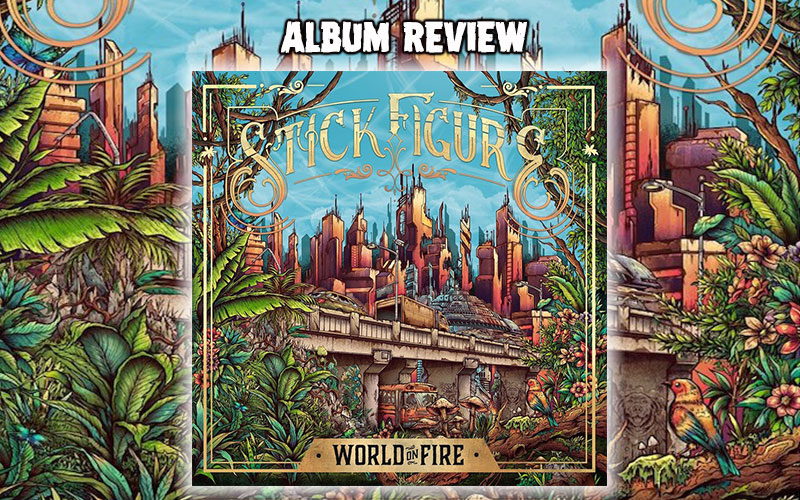 Album Review: Stick Figure - World On Fire
