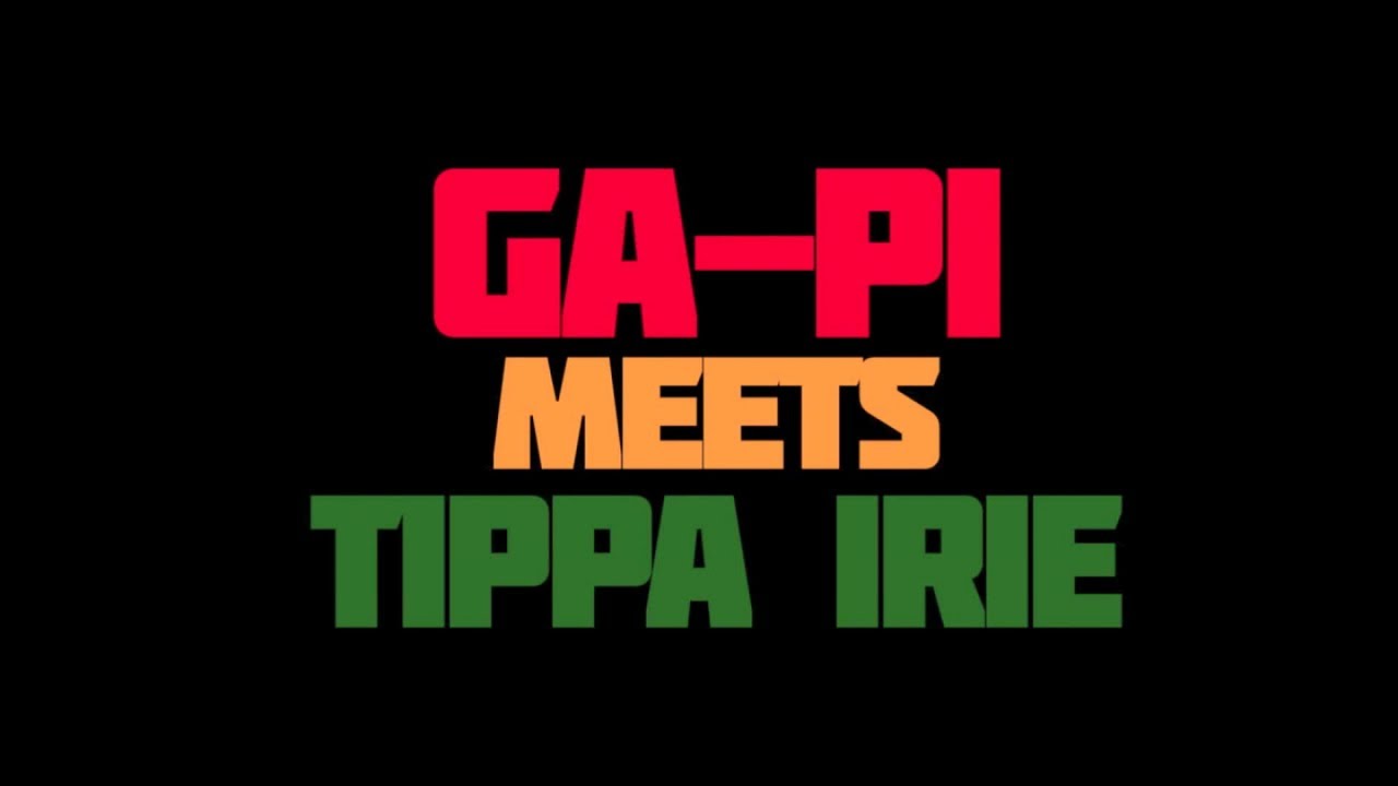 Ga-pi meets Tippa Irie - Walk with the Righteous (2018 Mix) [2/27/2018]