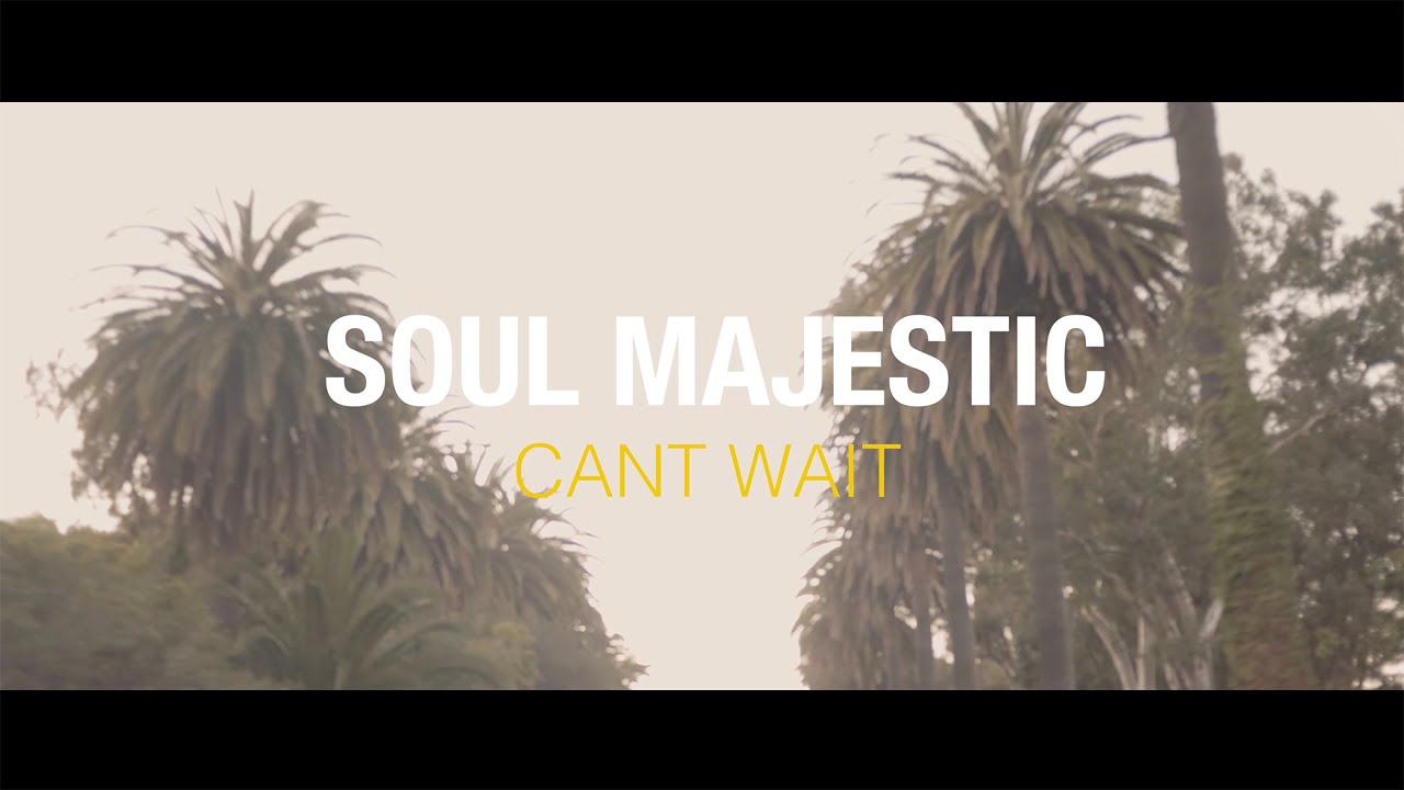 Soul Majestic feat. Josh Heinrichs & Dread Kennedy - Can't Wait [2/19/2020]