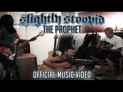 Slightly Stoopid - The Prophet [7/7/2015]