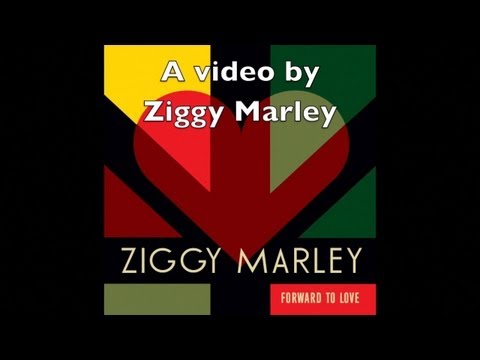 Ziggy Marley - Forward To Love Remix [11/15/2011]
