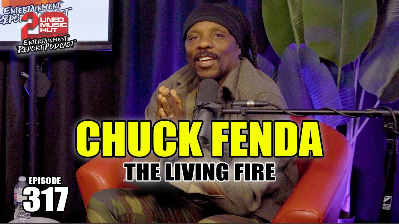 Chuck Fenda Interview @ Entertainment Report Podcast [5/22/2023]