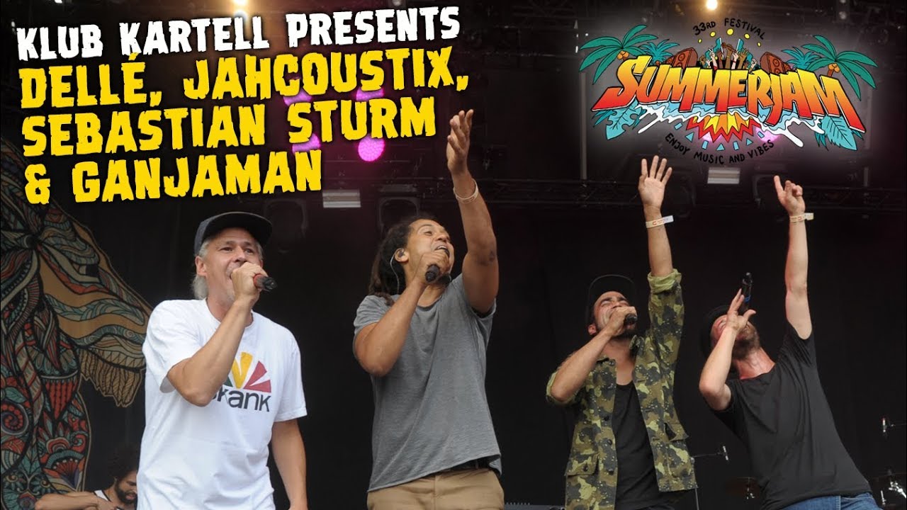Klub Kartell presents Dellé, Jahcoustix, Ganjaman & Sebastian Sturm @ SummerJam 2018 [7/6/2018]