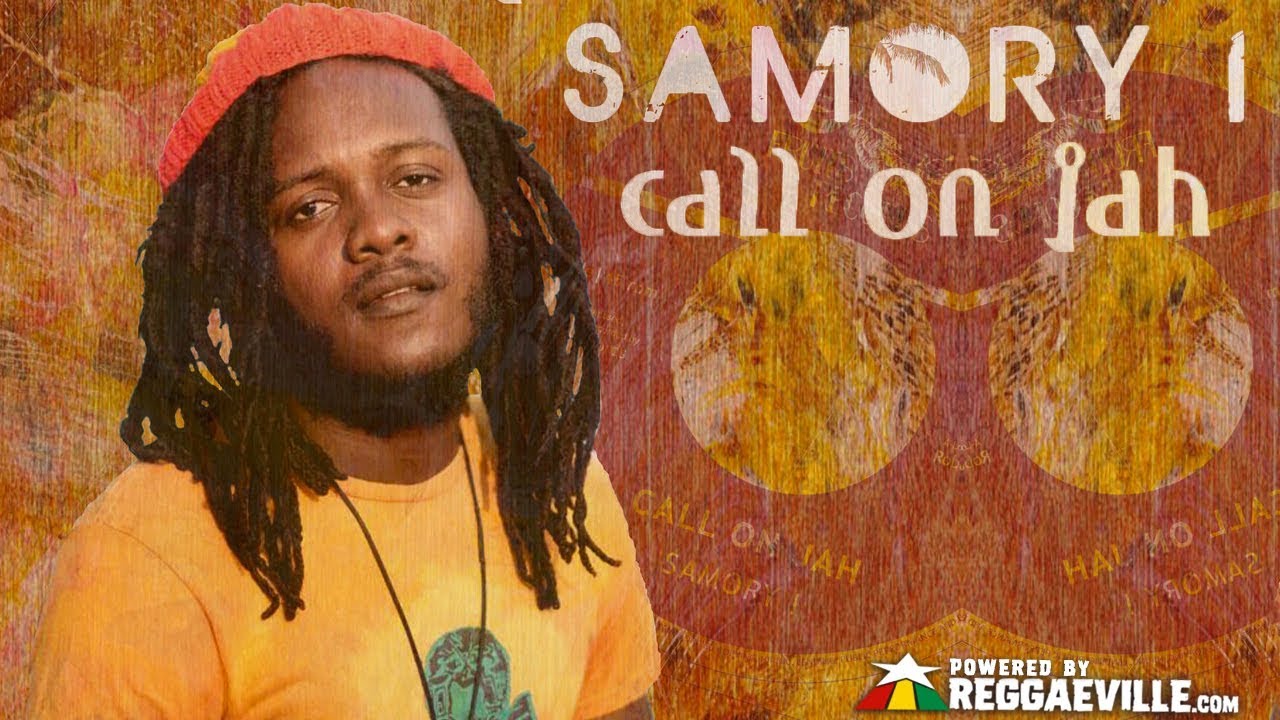 Samory I - Call On Jah (Lyrics Video) [4/26/2018]