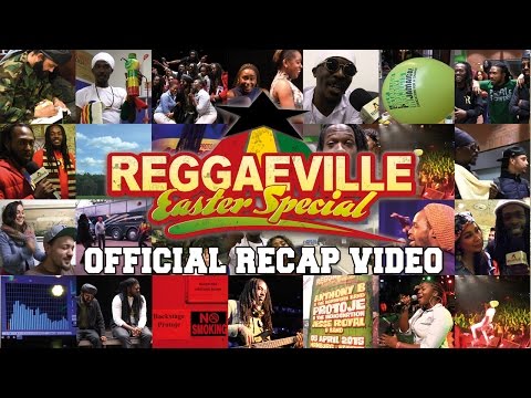What A Weekend! Reggaeville Easter Special 2015 (Recap Video) [4/7/2015]