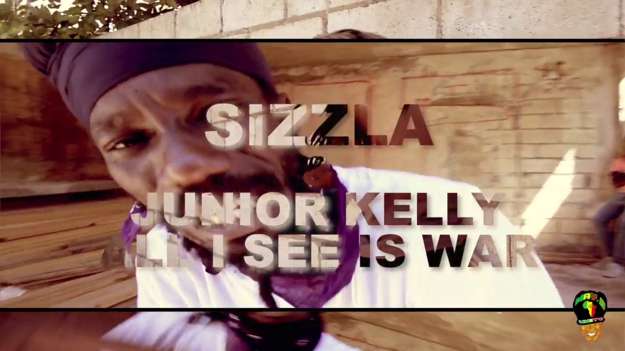 Sizzla & Junior Kelly - All I See Is War [7/9/2018]