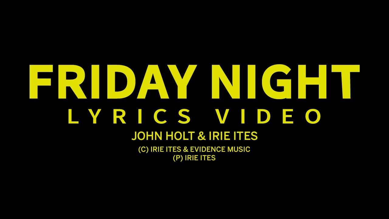 John Holt & Irie Ites - On A Friday Night (Lyrics Video) [12/18/2020]