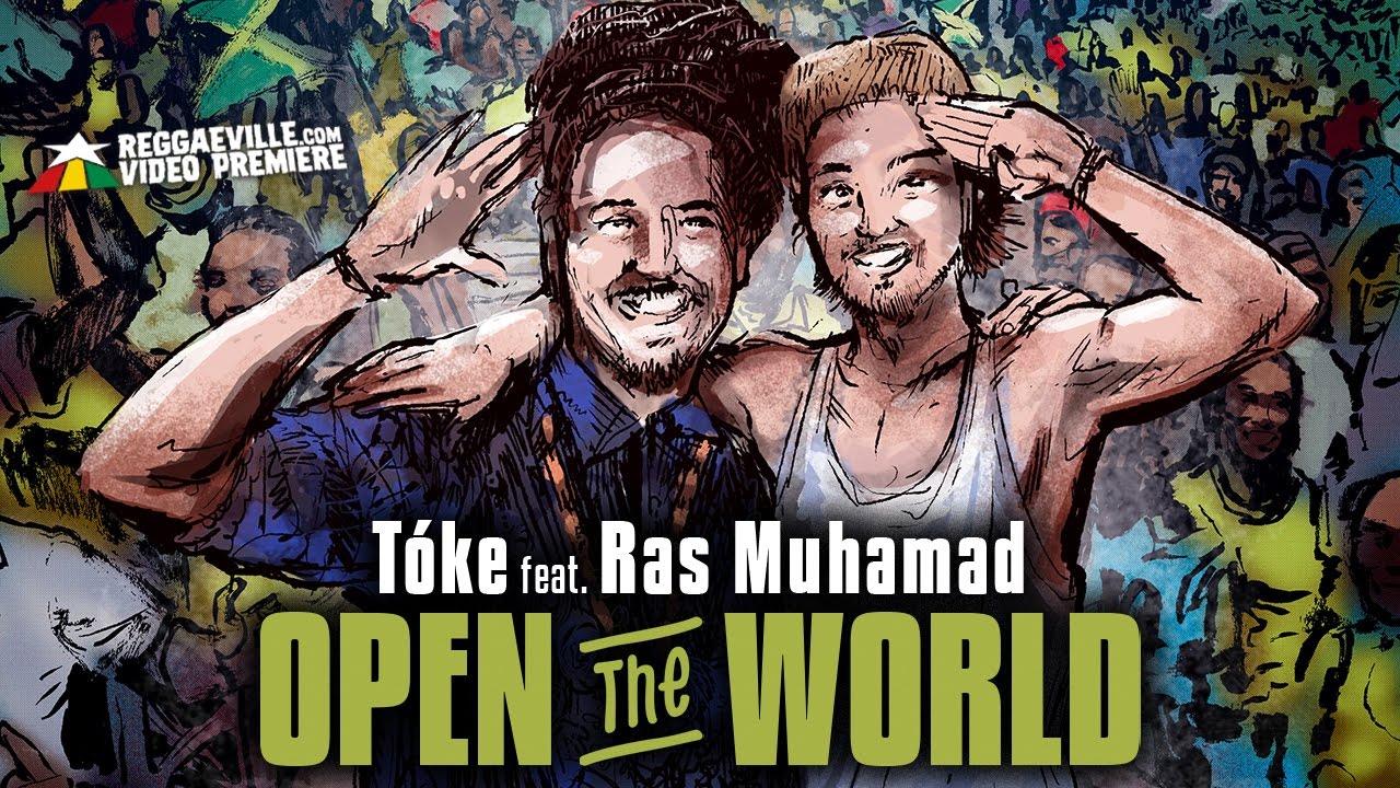 Tóke feat. Ras Muhamad - Open The World [3/3/2017]