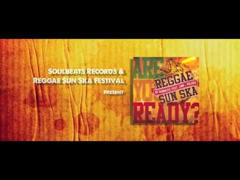 Dubmatix feat. Volodia & LMK - Are You Ready? (Reggae Sun Ska 2015 Anthem) [3/17/2015]