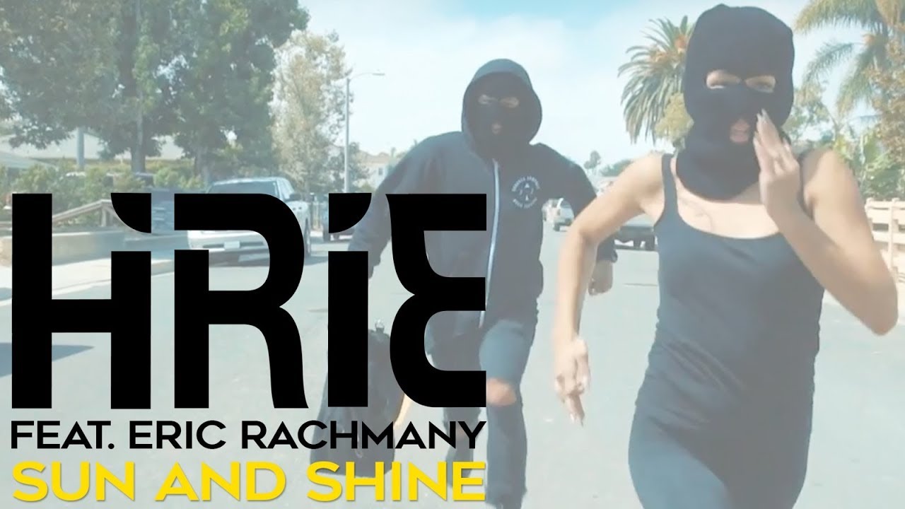 Hirie feat. Eric Rachmany - Sun and Shine [8/18/2017]