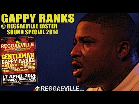 Gappy Ranks @ Reggaeville Easter Sound Special in Munich, Germany [4/17/2014]