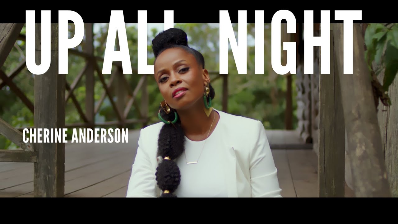 Cherine Anderson - Up All Night [11/28/2023]