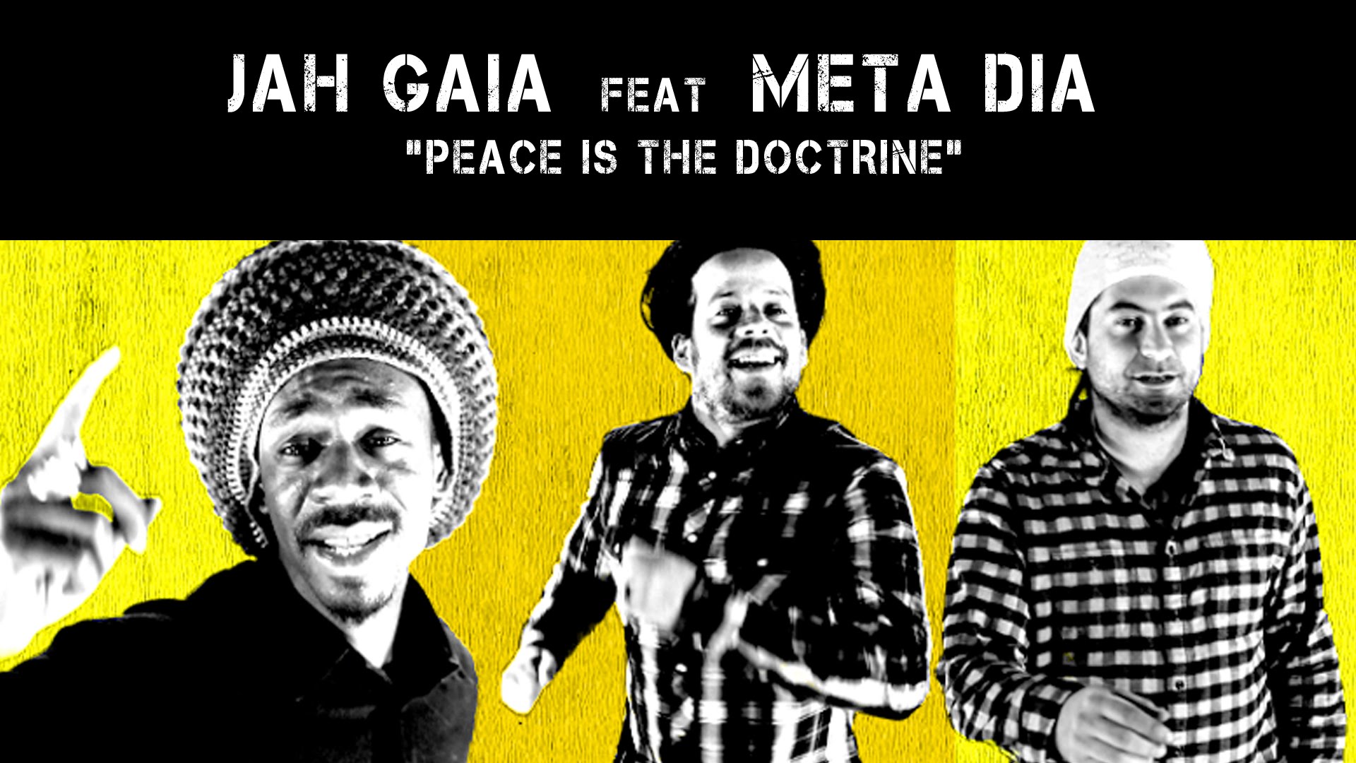 Jah Gaia feat. Meta Dia - Peace Is The Doctrine [4/7/2015]