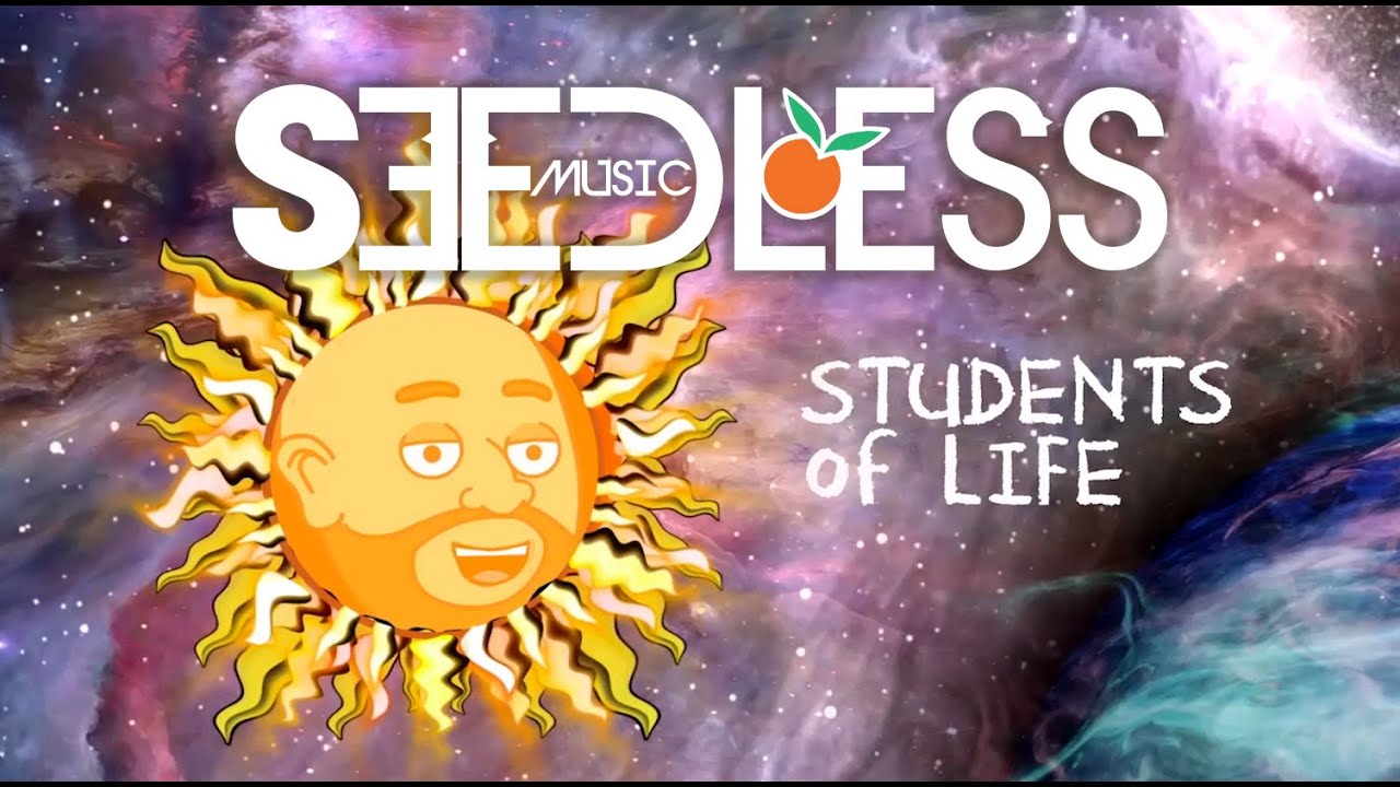Seedless feat. Karim - Students of Life [12/14/2020]
