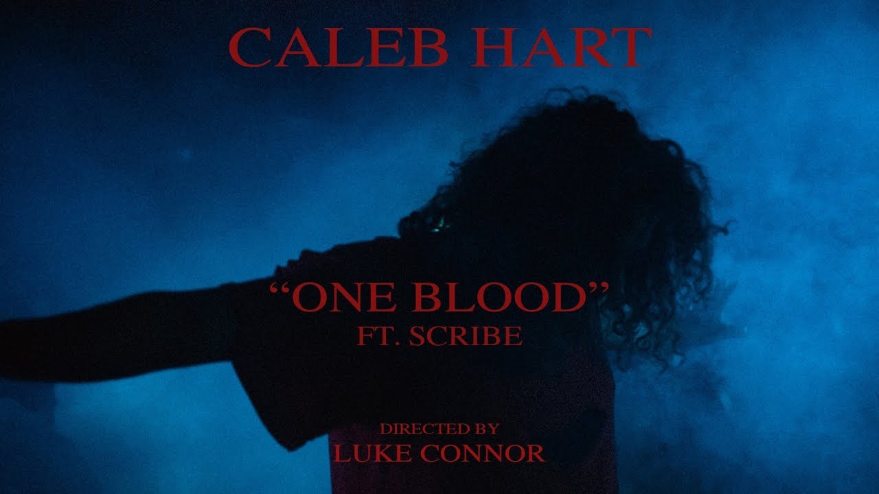 Caleb Hart feat. Scribe - One Blood [8/1/2017]