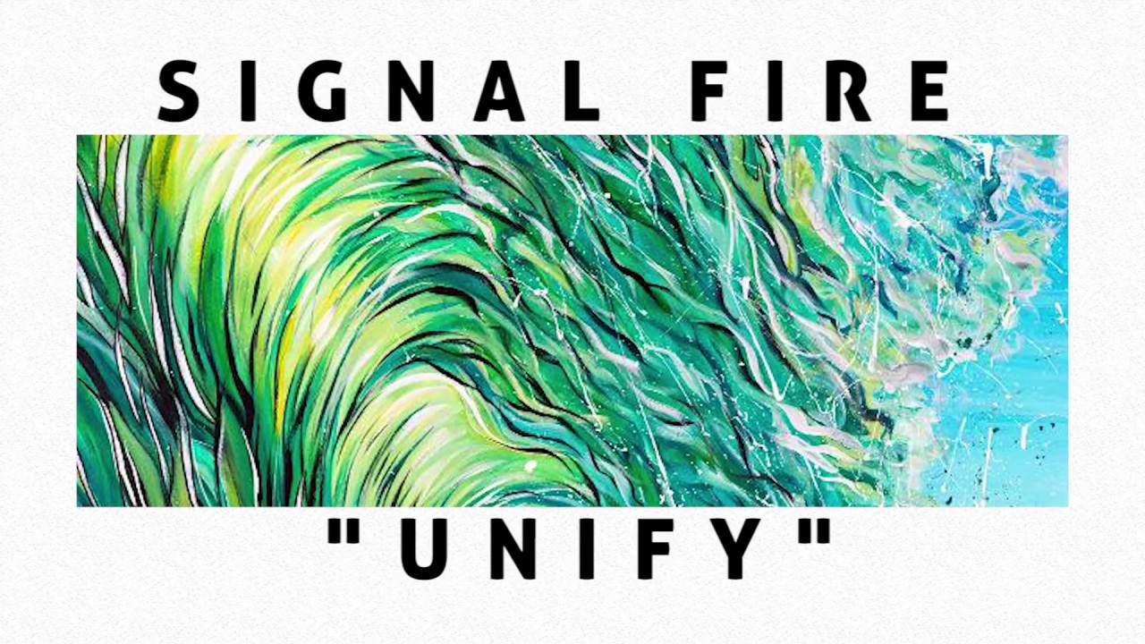 Signal Fire - Unify (Lyric Video) [11/8/2016]