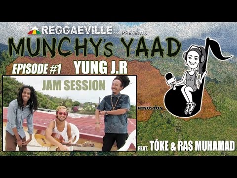 Munchy's Yaad - Episode #1 JAM SESSION with Yung J.R, Tóke & Ras Muhamad [4/14/2015]