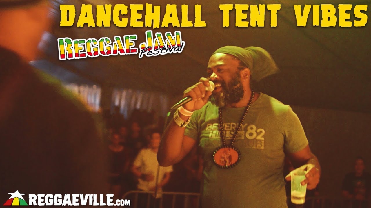 Dancehall Tent Vibes with Fantan Mojah, Wickerman & Bunny General @ Reggae Jam 2018 [8/2/2018]