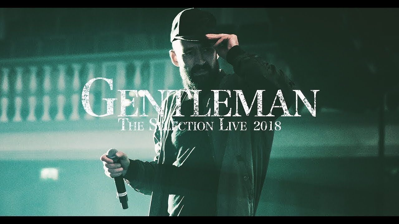 Gentleman - Tour Documentary - The Selection Live 2018 [4/4/2019]