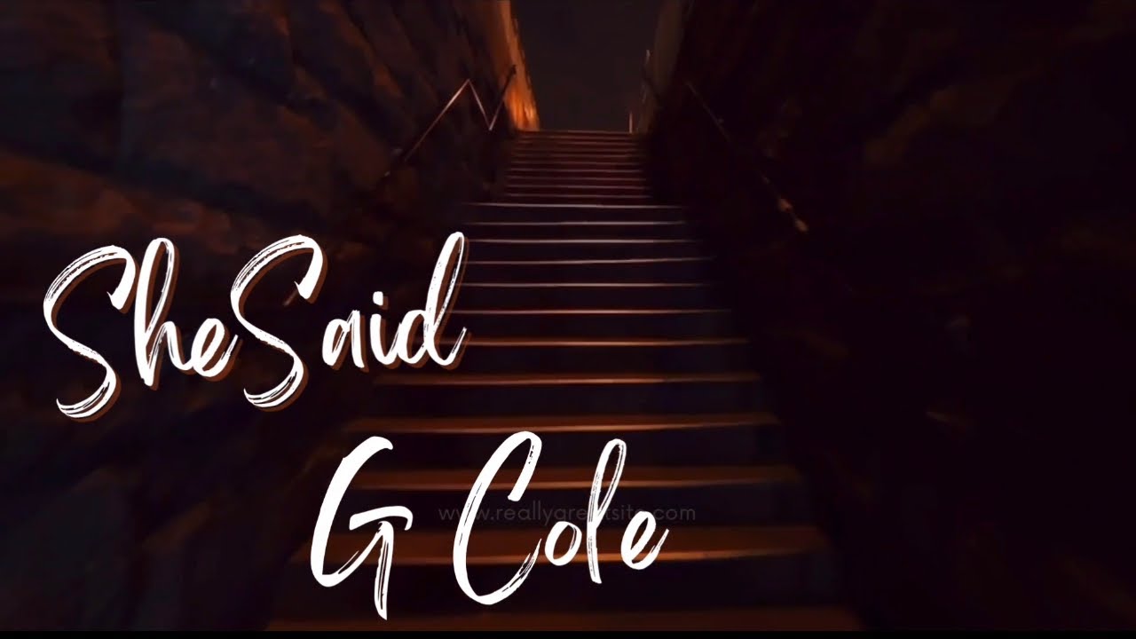G Cole - She Said [10/12/2023]