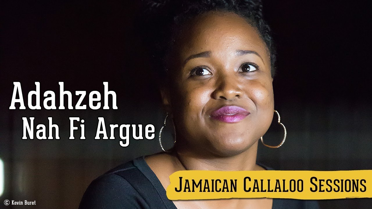 Adahzeh - Nah Fi Argue @ Jamaican Callaloo Sessions [11/20/2017]