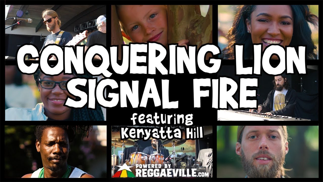 Signal Fire feat. Kenyatta Hill - Conquering Lion [8/27/2018]