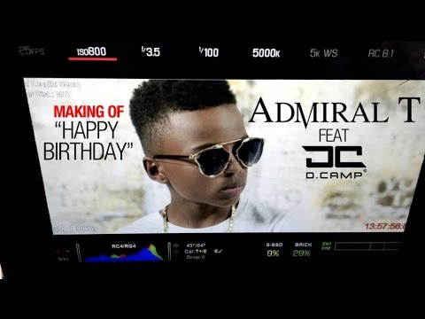 Admiral T feat. D.Camp - Happy Birthday (Making Of) [11/30/2016]
