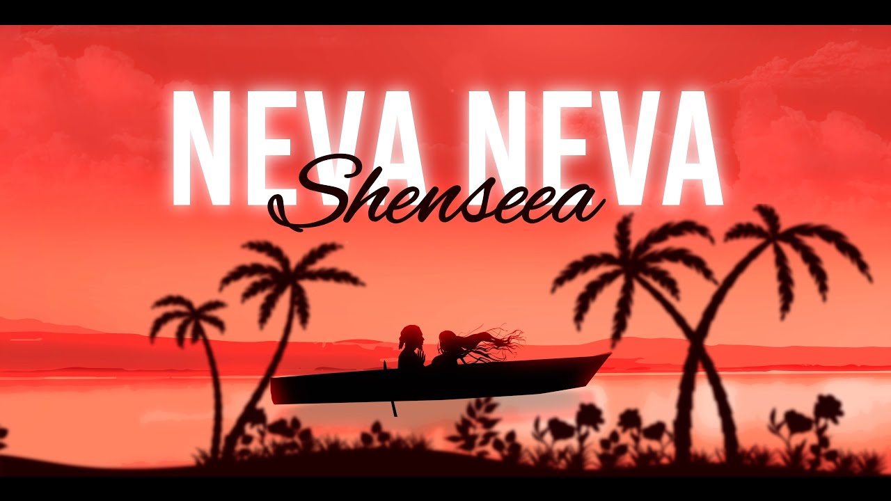 Shenseea - Neva Neva (Lyric Video) [4/26/2024]