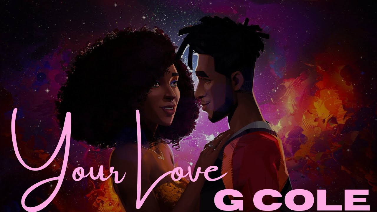 G Cole - Your Love [2/15/2024]