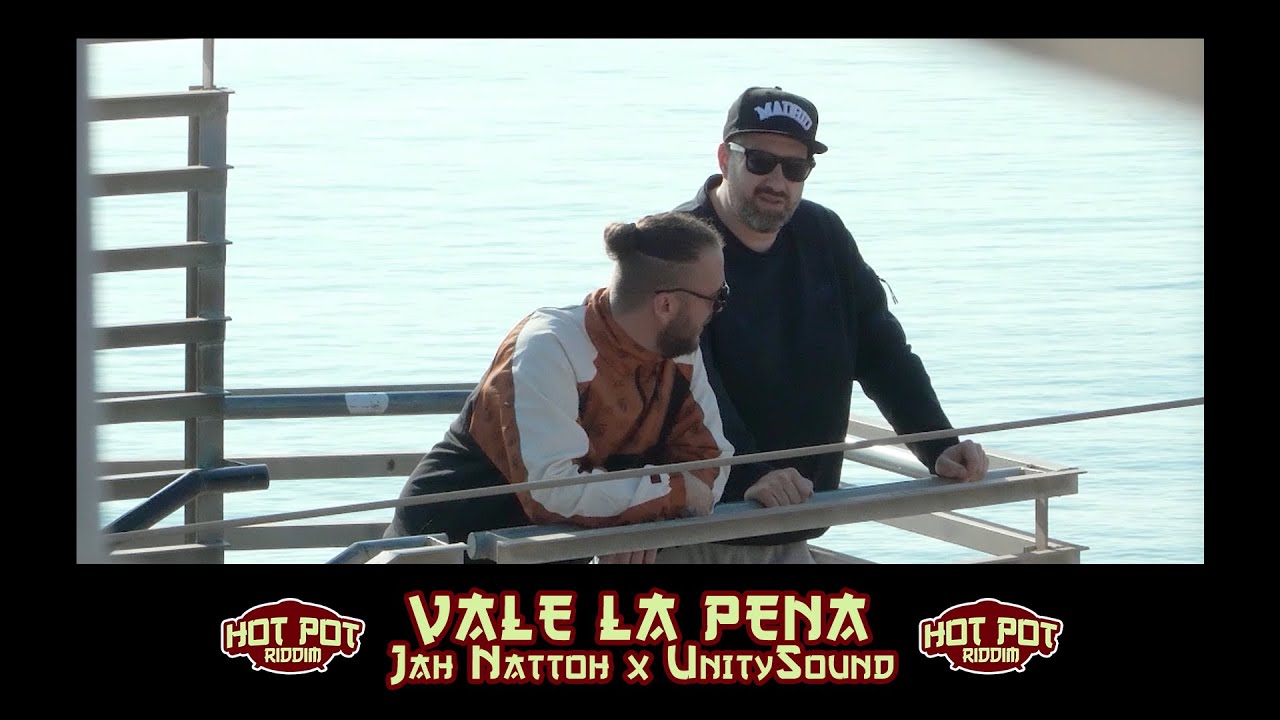 Jah Nattoh x UnitySound - Vale La Pena [3/21/2024]