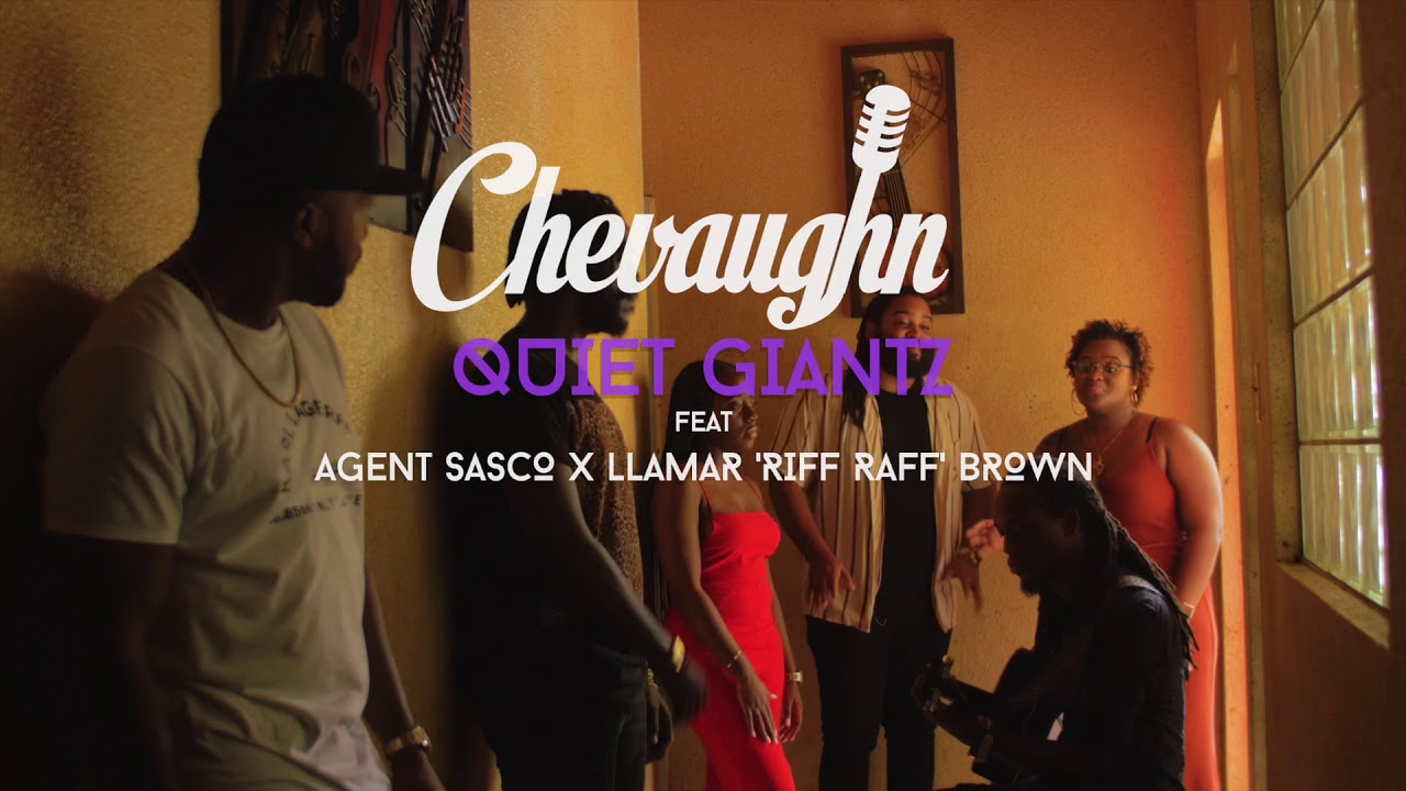 Chevaughn feat. Agent Sasco & Llamar Riff Raff Brown - Quiet Giantz [5/18/2020]
