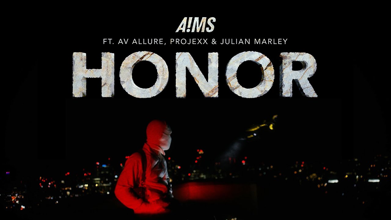A!MS feat. AV Allure, Projexx & Julian Marley - Honor [6/11/2021]