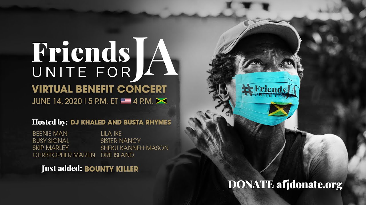 Friends Unite for JA - Virtual Benefit Concert Hosted by DJ Khaled & Busta Rhymes [6/14/2020]
