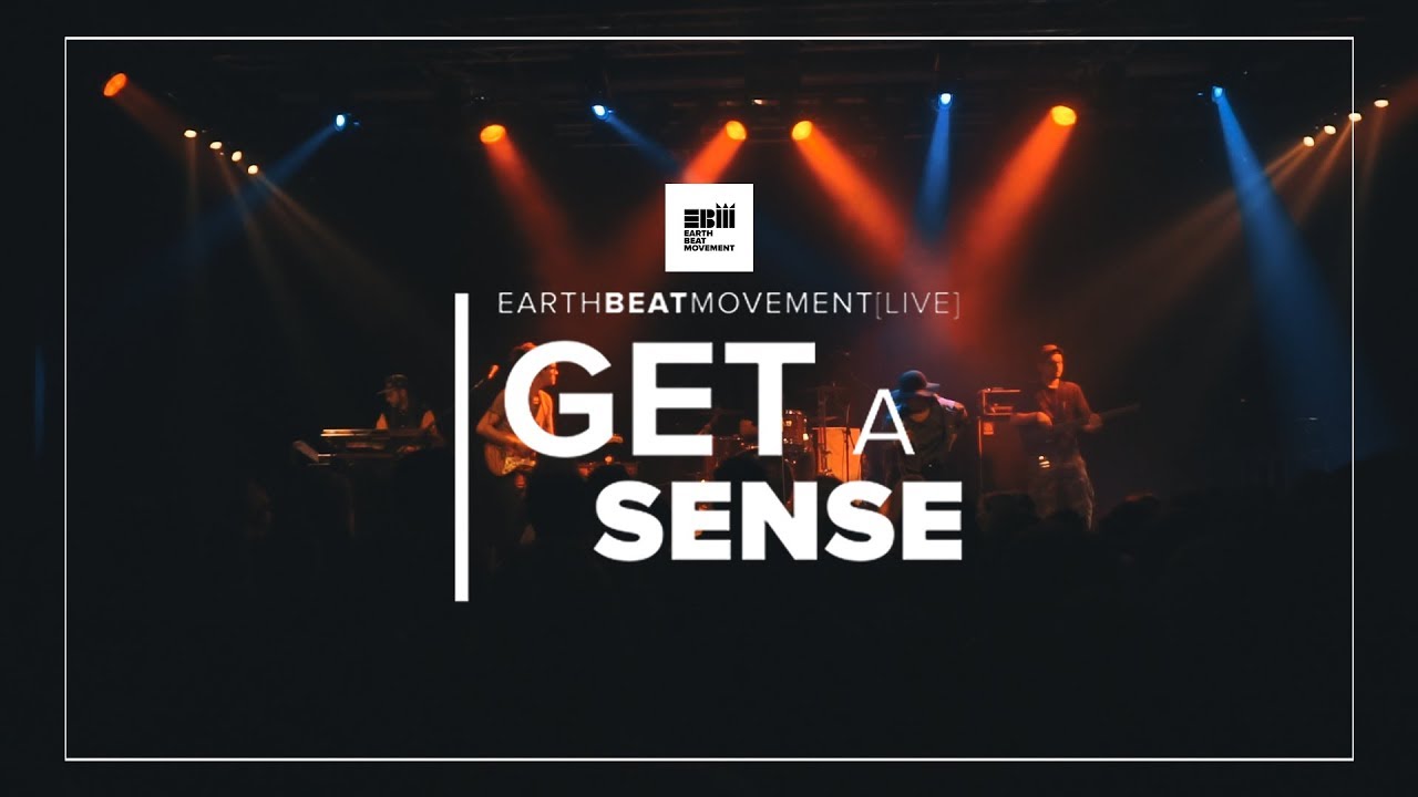 Earth Beat Movement - Get A Sense (Live) [11/29/2019]