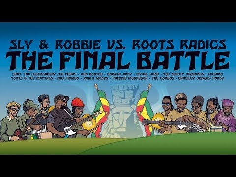 Sly & Robbie vs. Roots Radics - The Final Battle (Trailer) [12/22/2018]