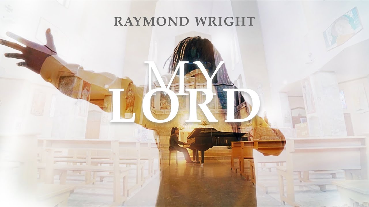 Raymond Wright - My Lord [11/19/2019]